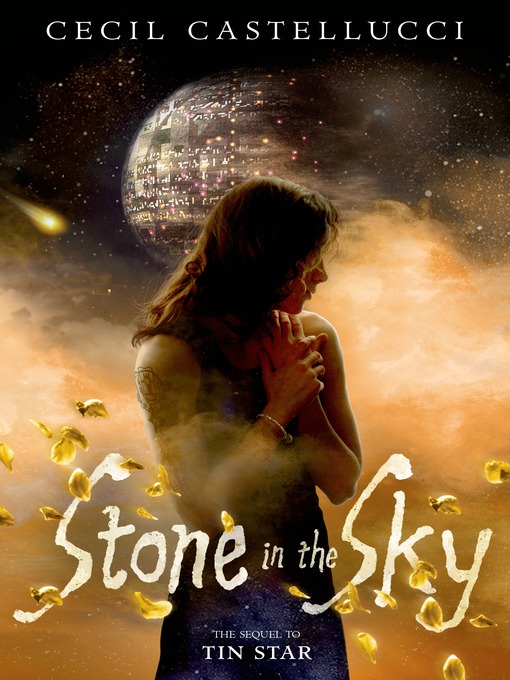 Title details for Stone in the Sky by Cecil Castellucci - Wait list
